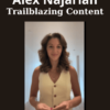 Trailblazing Content By Alex Najarian