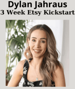 3 Week Etsy Kickstart By Dylan Jahraus