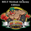BELT Method Alchemy Edition By Curt Maly