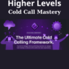 Cold Call Mastery By Higher Levels