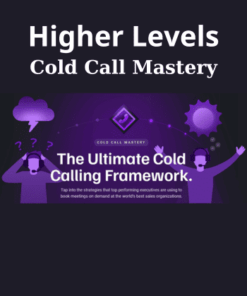 Cold Call Mastery By Higher Levels
