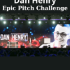 Epic Pitch Challenge By Dan Henry
