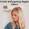 FLOW Retargeting Ripple Effect By Alice Bjorkstrand