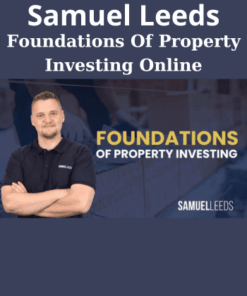 Foundations Of Property Investing Online By Samuel Leeds