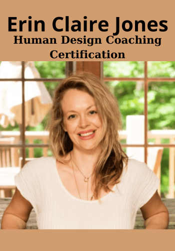 Human Design Coaching Certification By Erin Claire Jones