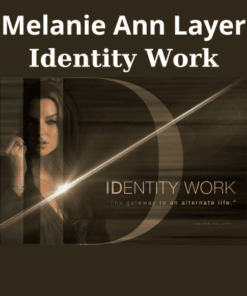 Identity Work By Melanie Ann Layer