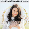 Manifest a Specific Person By Shelly Bullard