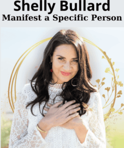 Manifest a Specific Person By Shelly Bullard