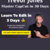 Master CapCut in 30 Days By Trevor Jones