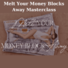 Melt Your Money Blocks Away Masterclass By Kathrin Zenkina