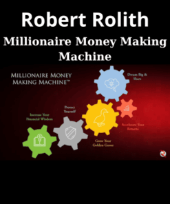 Millionaire Money Making Machine By Robert Rolith
