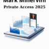 Private Access 2025 By Mark Minervini