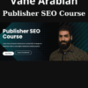 Publisher SEO Course By Vahe Arabian