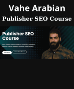 Publisher SEO Course By Vahe Arabian