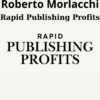 Rapid Publishing Profits By Roberto Morlacchi