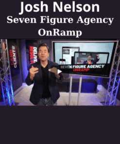 Seven Figure Agency OnRamp By Josh Nelson