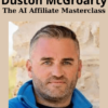 The AI Affiliate Masterclass By Duston McGroarty