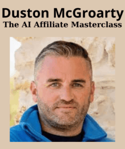 The AI Affiliate Masterclass By Duston McGroarty