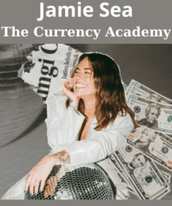 The Currency Academy By Jamie Sea