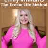 The Dream Life Method By Emily Williams