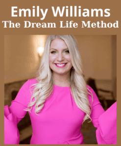The Dream Life Method By Emily Williams