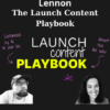 The Launch Content Playbook By Erica Schneider and Rob Lennon
