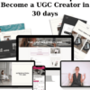 Become a UGC Creator in 30 days By Marie and Raquel