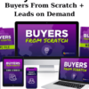 Buyers From Scratch + Leads on Demand By Ryan Deiss