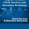 Client Services and Retention Workshop By Taylor Welch