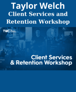 Client Services and Retention Workshop By Taylor Welch