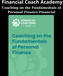 Coaching on the Fundamentals of Personal Finance Financial By Financial Coach Academy