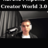 Creator World 3.0 By Karolis Piliponis