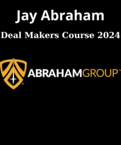 Deal Makers Course 2024 By Jay Abraham
