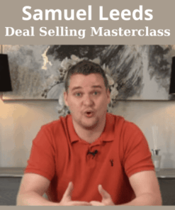 Deal Selling Masterclass By Samuel Leeds