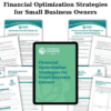 Financial Optimization Strategies for Small Business Owners By Financial Coach Academy