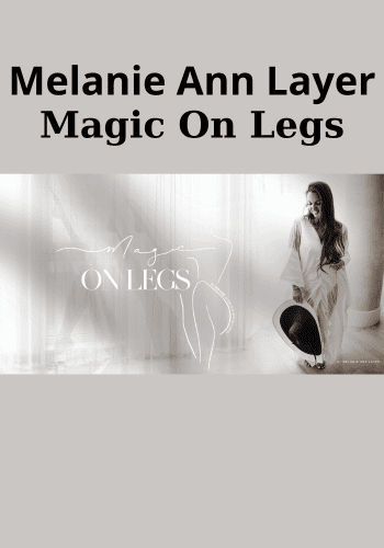 Magic On Legs By Melanie Ann Layer