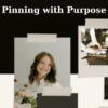 Pinning with Purpose By Sarah Ann