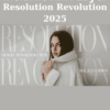 Resolution Revolution 2025 By Melanie Ann Layer