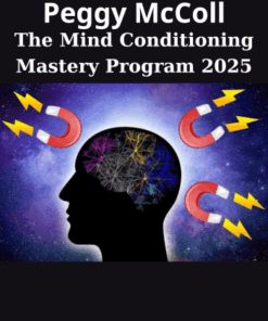 The Mind Conditioning Mastery Program 2025 By Peggy McColl