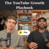 The YouTube Growth Playbook By Colin and Samir