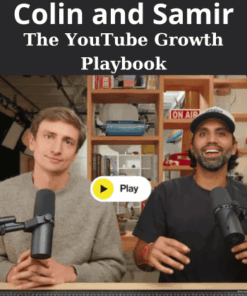 The YouTube Growth Playbook By Colin and Samir