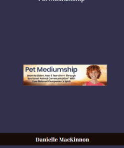 Danielle MacKinnon - Pet Mediumship- Discover the Spiritual Connection with Animals