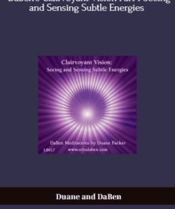 Duane and DaBen - DaBen's Clairvoyant Vision Part 1 Seeing and Sensing Subtle Energies
